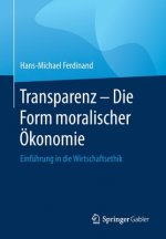Transparenz - Die Form Moralischer OEkonomie