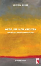 Wege, die sich kreuzen