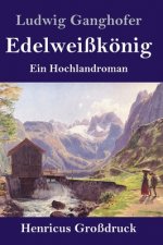 Edelweisskoenig (Grossdruck)