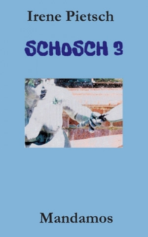 SCHOSCH 3