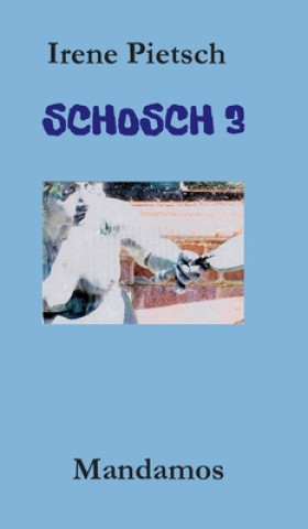 SCHOSCH 3
