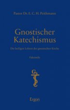 Gnostischer Katechismus - Mysterien der Gnosis