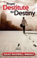 From Destitute to Destiny