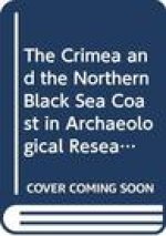 The Crimea and the Northern Black Sea Coast in Archaeological Research 1956-2013