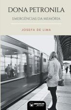 Dona Petronila: Emerg?ncias Da Memória