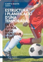 Estructura i planificación d'una temporada en el Futbol Base d'un club d'elit