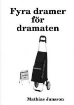 Fyra dramer f?r dramaten