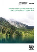 Forest landscape restoration in the Caucasus and central Asia
