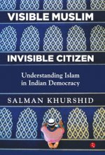 VISIBLE MUSLIM, INVISIBLE CITIZEN
