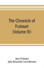 chronicle of Froissart (Volume IV)