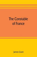 Constable of France; and other military historiettes
