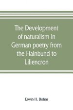 development of naturalism in German poetry from the Hainbund to Liliencron
