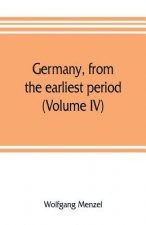 Germany, from the earliest period (Volume IV)