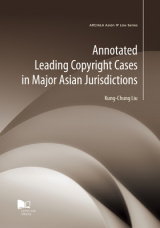 Annotated Leading Copyright Cases in Major Asian Jurisdiction