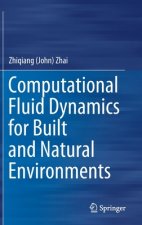 Computational Fluid Dynamics for Built and Natural Environments