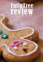 TulipTree Review: Summer 2019 New Writers issue