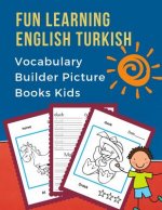 Fun Learning English Turkish Vocabulary Builder Picture Books Kids: First bilingual basic animals words card games. Frequency visual dictionary with r