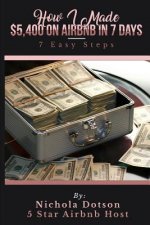 How I Made $5,400 On Airbnb In 7 Days: 7 Easy Steps