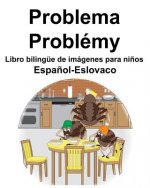Espa?ol-Eslovaco Problema/Problémy Libro bilingüe de imágenes para ni?os