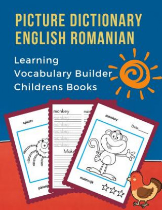Picture Dictionary English Romanian Learning Vocabulary Builder Childrens Books: First 100 Basic bilingual animals words card games. Frequency visual