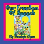 Our Freedom of Speech