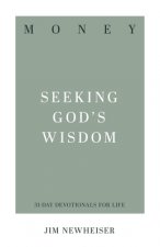 Money: Seeking God's Wisdom