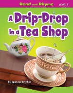 A Drip-Drop in a Tea Shop