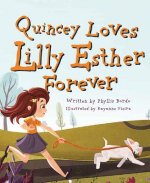 Quincey Loves Lilly Esther Forever