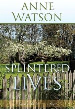 Splintered Lives: Jacob's Bend-Book 2