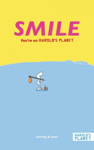 Smile: You're on Harold's Planet