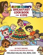Super Crew's Breakfast Cookbook for Kids