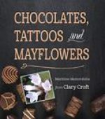Chocolates, Tattoos, and Mayflowers: Maritime Memorabilia from Clary Croft