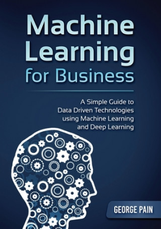 Simple Guide to Data Driven Technologies using Machine Learning and Deep Learning