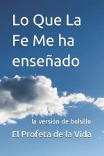 Lo Que La Fe Me ha ensenado