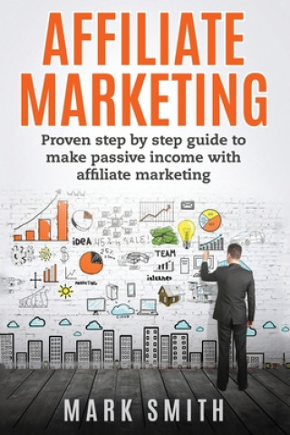 Affiliate Marketing (MARK SMITH)(Puha kötésű)