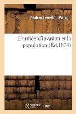 L'Armee d'Invasion Et La Population
