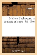 Moliere, Shakspeare, La Comedie Et Le Rire