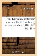 Paul Lamache, Professeur Aux Facultes de Strasbourg Et de Grenoble, 1810-1892