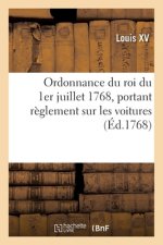 Ordonnance Du Roi Du 1er Juillet 1768, Portant Reglement Sur Les Voitures