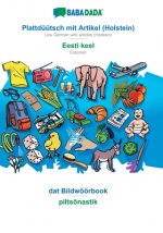 BABADADA, Plattduutsch mit Artikel (Holstein) - Eesti keel, dat Bildwoeoerbook - piltsonastik