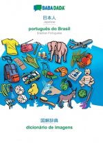 BABADADA, Japanese (in japanese script) - portugues do Brasil, visual dictionary (in japanese script) - dicionario de imagens