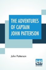 Adventures Of Captain John Patterson