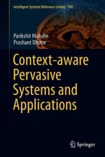 Context-Aware Pervasive Systems and Applications