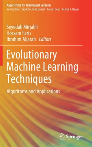Evolutionary Machine Learning Techniques