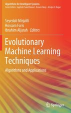 Evolutionary Machine Learning Techniques