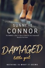 DAMAGED little girl: Nothing Is What It Seems