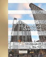 Practice Drawing - XL Workbook 53: New York