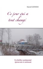 Ce jour qui a tout change