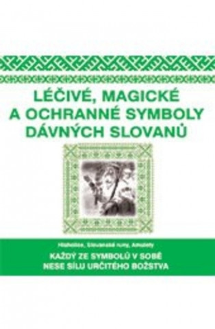 Léčivé, magické a ochranné symboly Slovanů