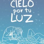 Cielo por tu luz